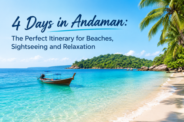 days in Andaman itinerary covering beaches